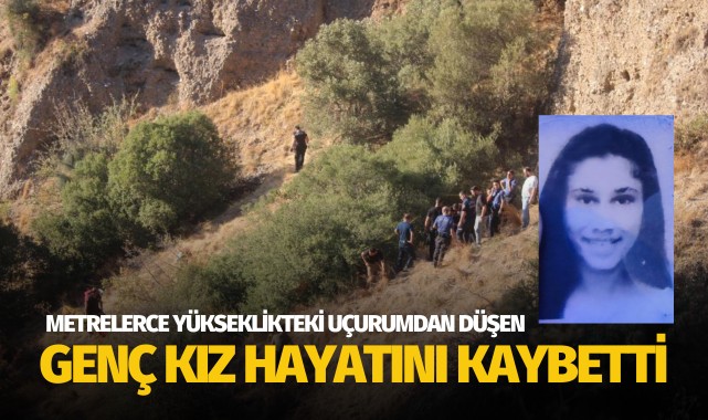 Uçurumdan düşen genç kız hayatını kaybetti