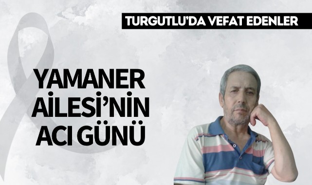 Yamaner Ailesi'nin Acı Günü