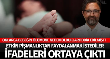 'Yenidoğan çetesi’nin etkin pişmanlıktan faydalanmak isteyen üyelerinin ifadeleri ortaya çıktı