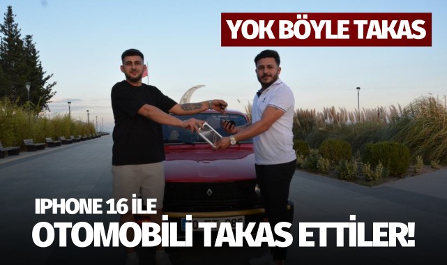 Yok böyle takas: Iphone 16 ile otomobili takas ettiler!