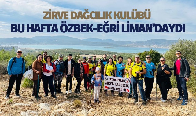 Zirve Dağcılık bu hafta Özbek-Eğri Liman'daydı