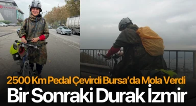 2500 Km Pedal Çevirdi Bursa'da Mola Verdi