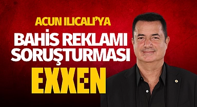 Acun Ilıcalı'ya bahis soruşturması