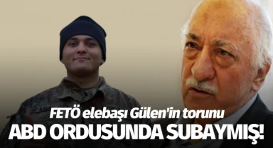 FETÖ elebaşı Gülen'in torununun ABD ordusunda subay olduğu ortaya çıktı!