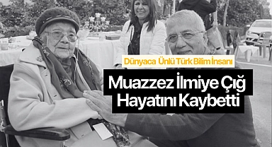 Sümerolog Muazzez İlmiye Çığ hayatını kaybetti