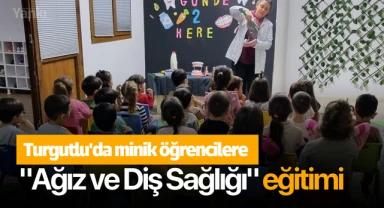 Turgutlu'da minik öğrencilere "Ağız ve Diş Sağlığı" eğitimi