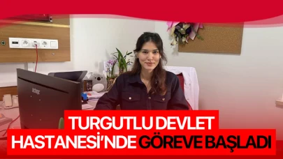 Uzm. Dr. Nurbanu Aygündüz Yapıcı Turgutlu Devlet Hastanesi’nde göreve başladı