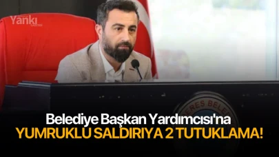 Belediye Başkan Yardımcısı'na yumruklu saldırıya 2 tutuklama!