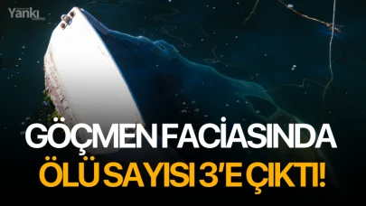 Göçmen faciasında ölü sayısı 3’e çıktı!