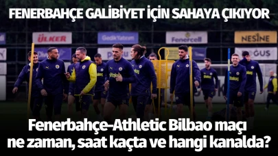 Fenerbahçe-Athletic Bilbao maçı ne zaman, saat kaçta ve hangi kanalda?