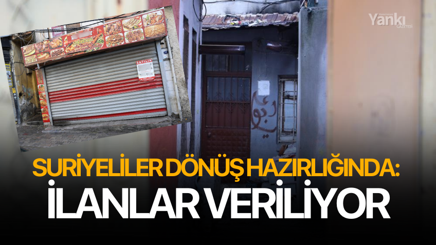 Suriyeliler dönüş hazırlığında: İlanlar veriliyor