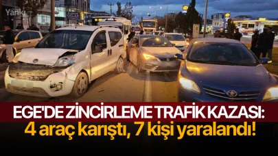 Ege'de Zincirleme trafik kazası: 4 araç karıştı, 7 kişi yaralandı!