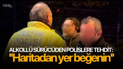 Alkollü sürücüden polislere tehdit: ''Haritadan yer beğenin''