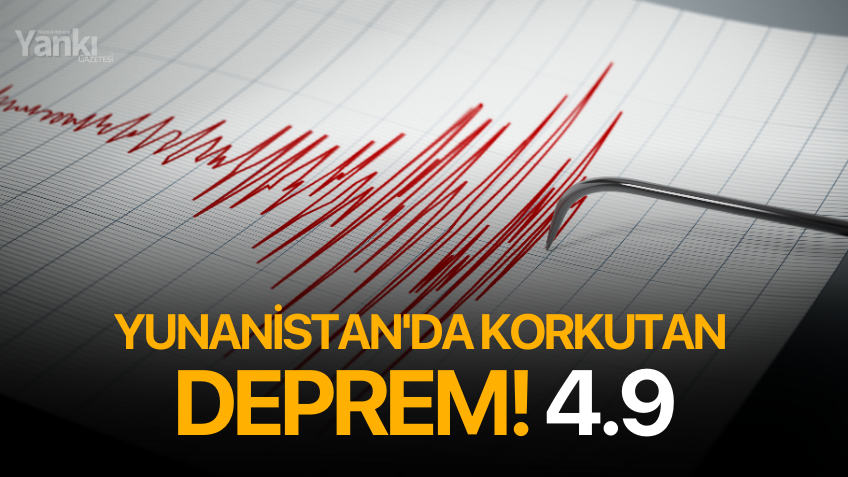 Yunanistan'da korkutan deprem! 4.9