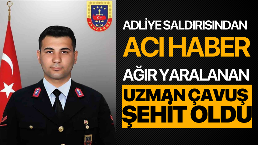 Bursa Adliyesi'ndeki saldırıdan acı haber...Uzman çavuşlardan birisi şehit oldu