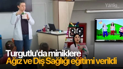 Turgutlu'da miniklere Ağız ve Diş Sağlığı eğitimi verildi