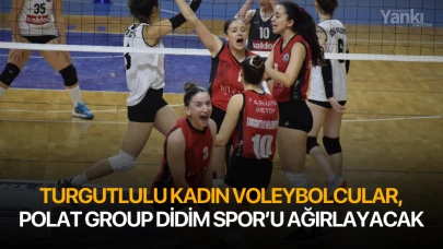 Turgutlulu Kadın Voleybolcular, Polat Group Didim Spor’u ağırlayacak