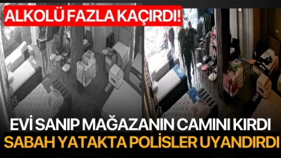 Evi sanıp mağazanın camını kırdı, yatakta polisler uyandırdı: "Neden geldiniz"