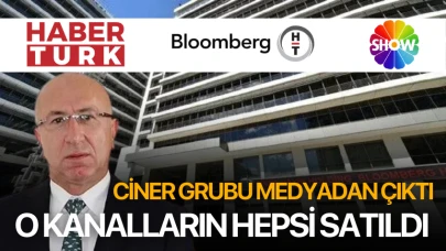 Ciner Grubu Medya'dan Çıktı! O Kanalların hepsi satıldı