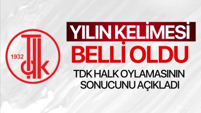 2024 yılının kelimesi belli oldu! TDK oylamanın sonucunu açıkladı