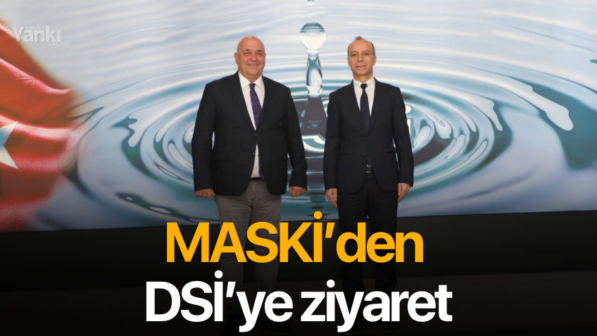 MASKİ’den DSİ’ye ziyaret