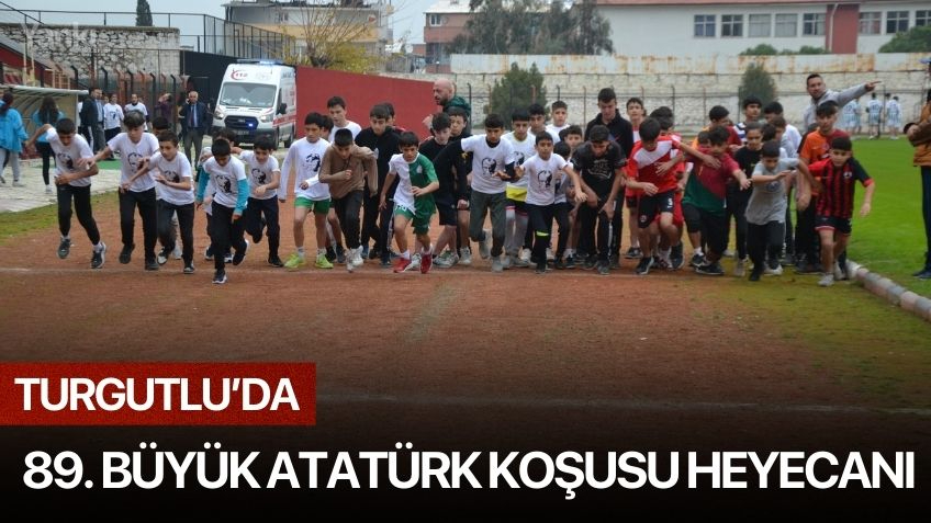 Turgutlu’da 89. Büyük Atatürk Koşusu heyecanı