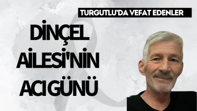 Dinçel Ailesi'nin acı günü