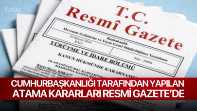 Cumhurbaşkanlığı tarafından yapılan atama kararları Resmi Gazete’de