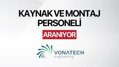 Kaynak ve Montaj Personeli Aranıyor