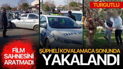 Turgutlu'da film sahnesini aratmayan operasyon! Şüpheli böyle yakalandı