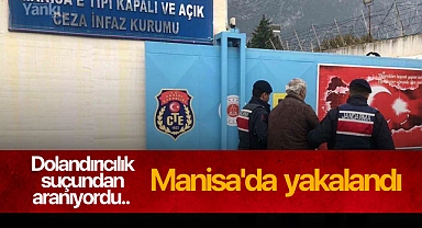 Dolandırıcılık suçundan aranıyordu.. Manisa'da yakalandı