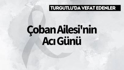 Çoban Ailesi'nin Acı Günü