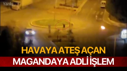 Havaya ateş açan magandaya adli işlem