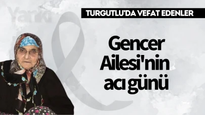 Gencer Ailesi'nin acı günü