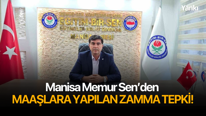 Manisa Memur Sen’den maaşlara yapılan zamma tepki