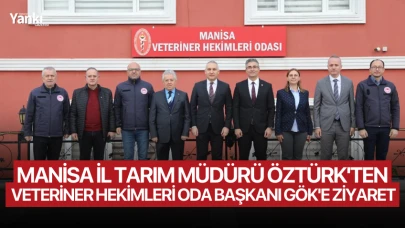 Manisa İl Tarım Müdürü Öztürk'ten Veteriner Hekimleri Oda Başkanı Gök'e ziyaret