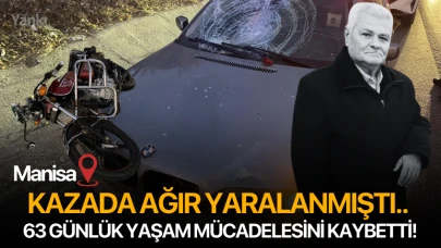 Kazada ağır yaralanmıştı.. 63 günlük yaşam mücadelesini kaybetti!