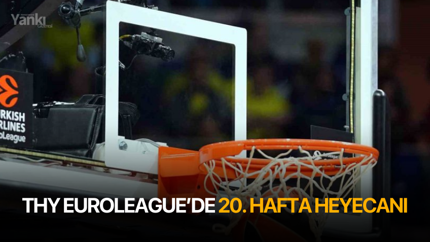 THY Euroleague’de 20. hafta heyecanı