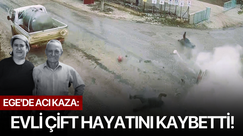 Ege'de Acı Kaza: Evli çift hayatını kaybetti!