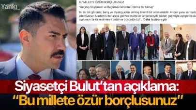 Siyasetçi Bulut’tan açıklama: “Bu millete özür borçlusunuz”