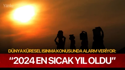 Dünya küresel ısınma konusunda alarm veriyor: “2024 en sıcak yıl oldu”