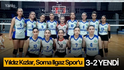 Yıldız Kızlar, Soma Ilgaz Spor'u 3-2 yendi