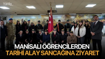 Manisalı öğrencilerden tarihi Alay sancağına ziyaret