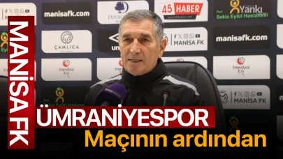 Manisa FK-Ümraniyespor maçının ardından