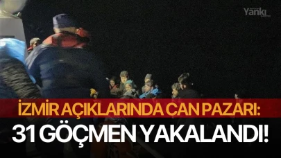 İzmir açıklarında can pazarı: 31 göçmen yakalandı!