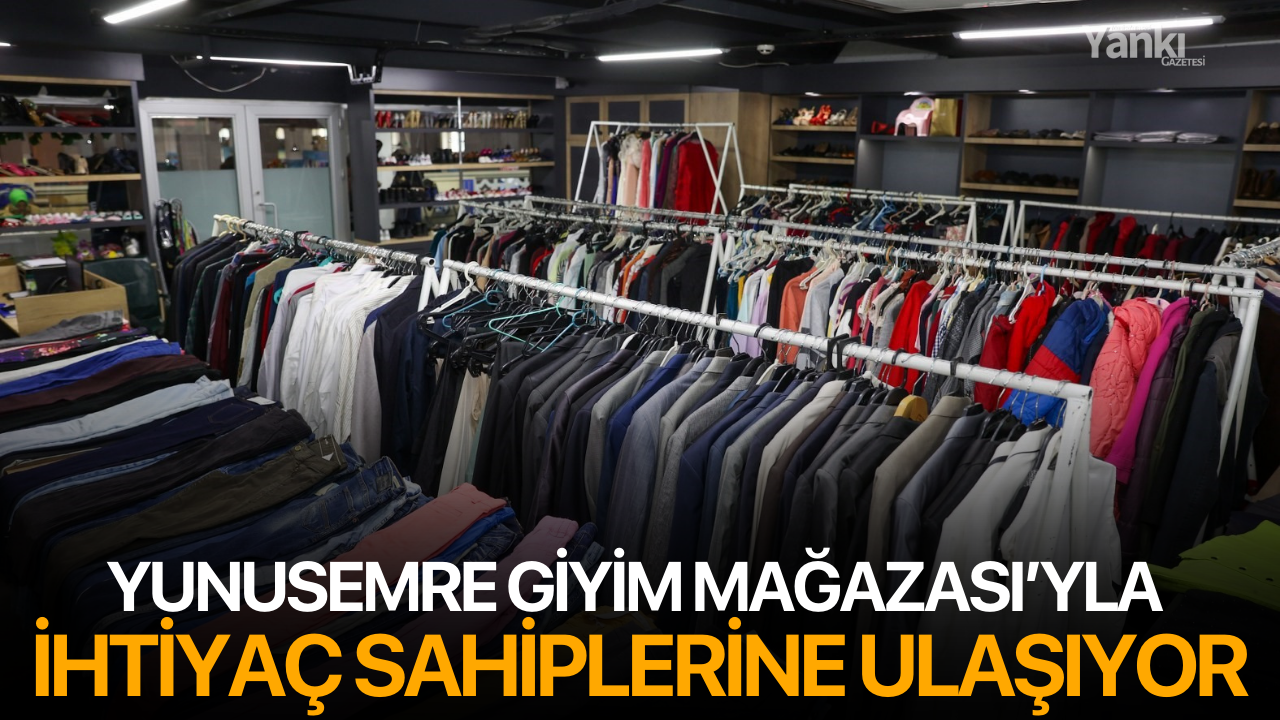 Yunusemre Giyim Mağazası’yla ihtiyaç sahiplerine ulaşıyor