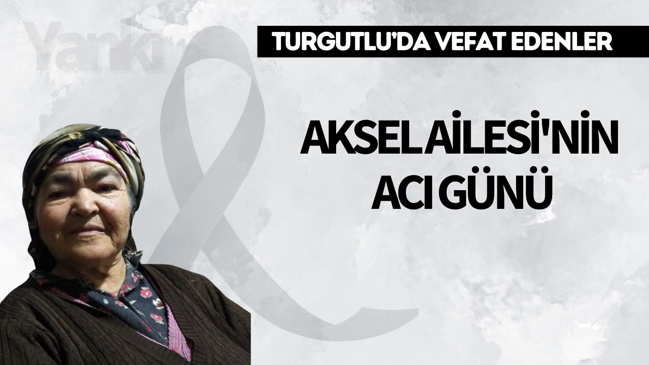 Aksel Ailesi'nin Acı Günü