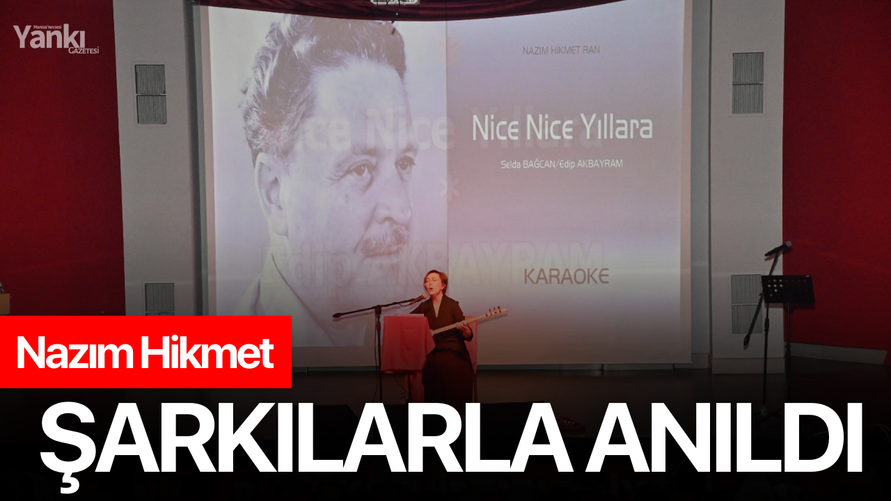 Nazım Hikmet Şarkılarla Anıldı