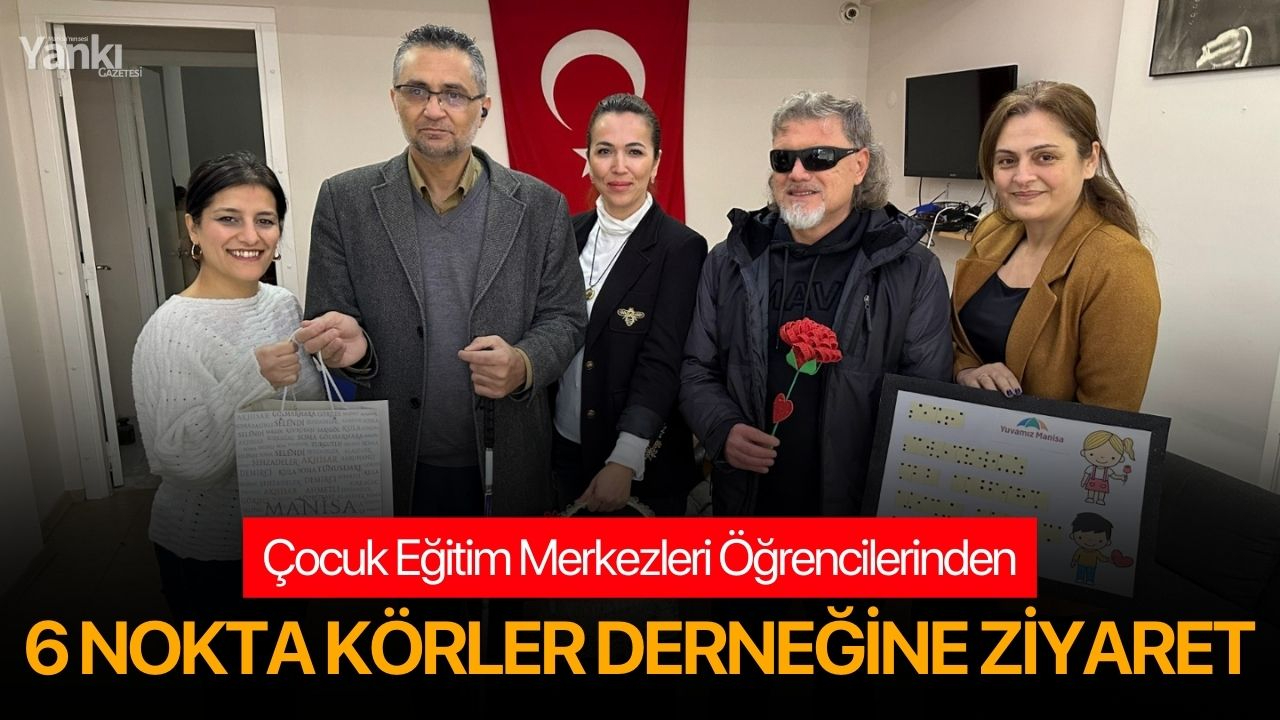 Çocuk Eğitim Merkezleri Öğrencilerinden 6 Nokta Körler Derneğine Ziyaret