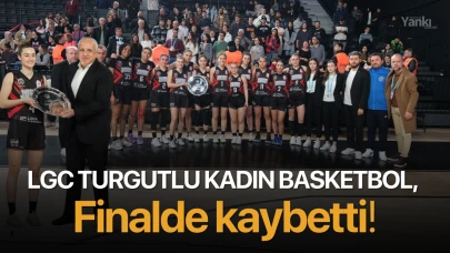 LGC Turgutlu Kadın Basketbol, finalde kaybetti!